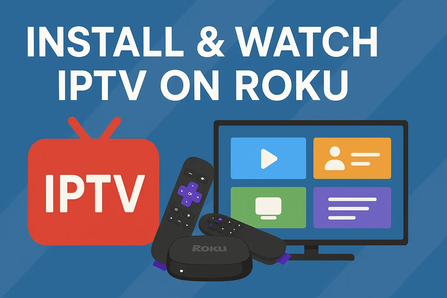 How to install IPTV on Roku